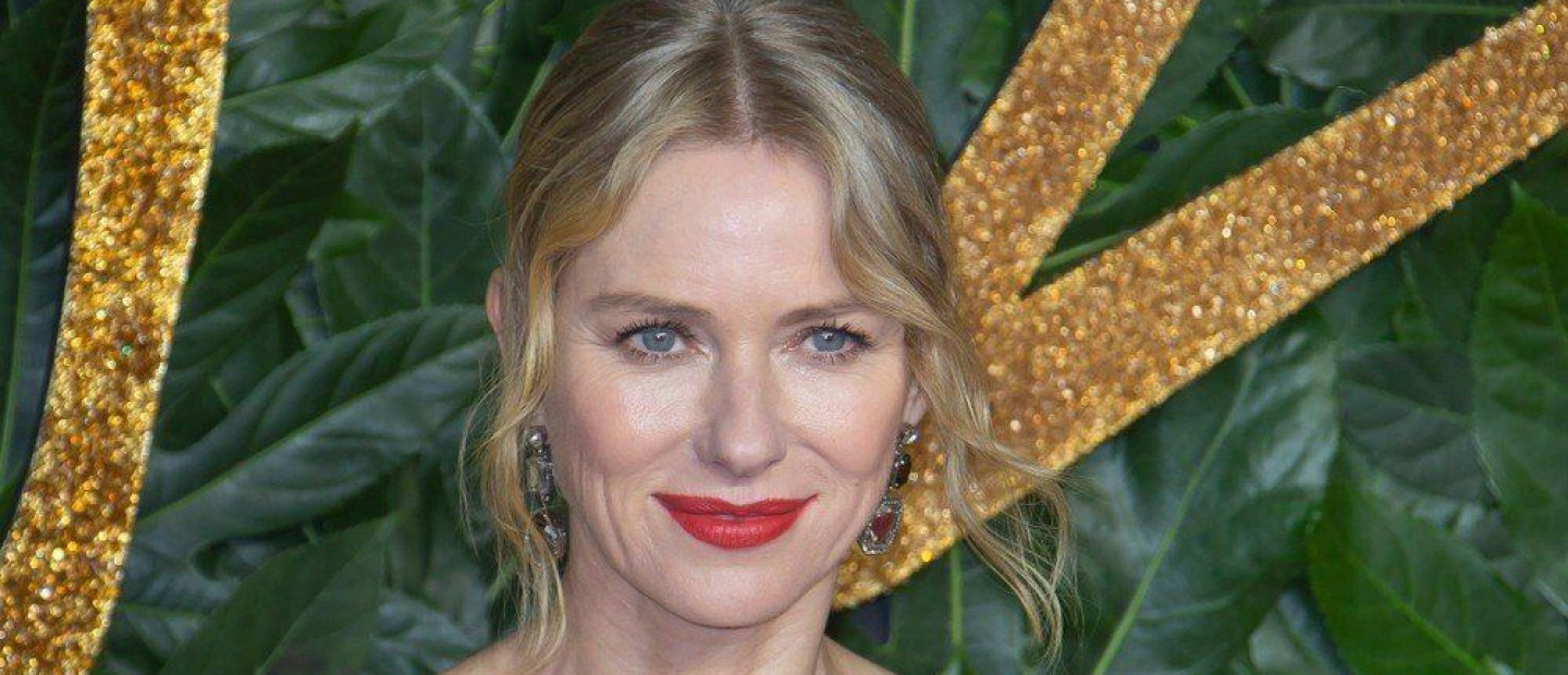 Naomi Watts: Η πρόωρη εμμηνόπαυση που πέρασε στα 36 της