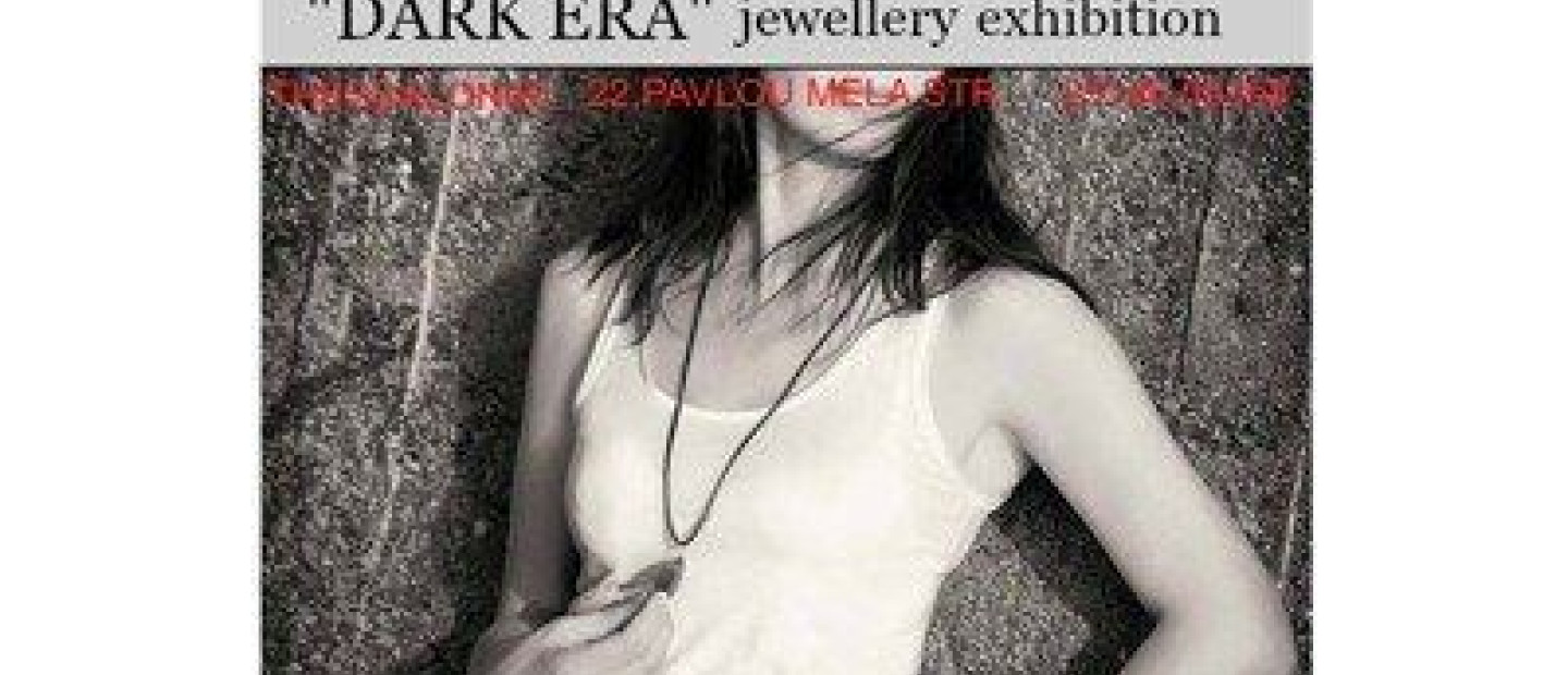 “Dark Era”, New Exhibition