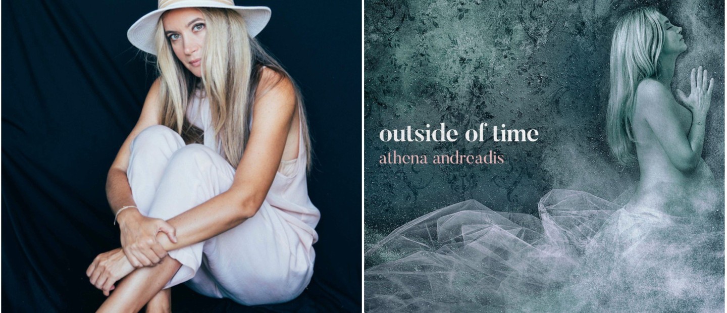 Η ελληνικής καταγωγής Αθηνά Ανδρεάδη επέστρεψε στη δισκογραφία με το καινούριο, πιο προσωπικό άλμπουμ της "Outside of Time"