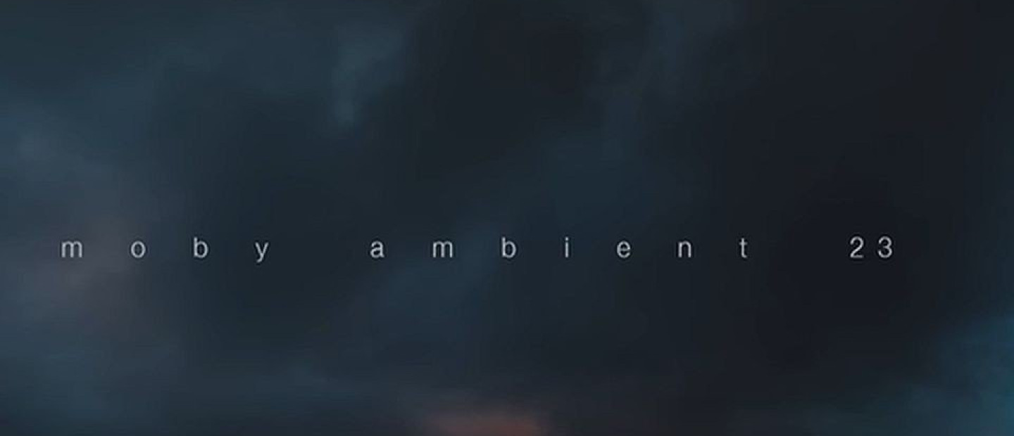 Moby: Ακούστε το κομμάτι amb 23-16 από το νέο του album Ambient 23 