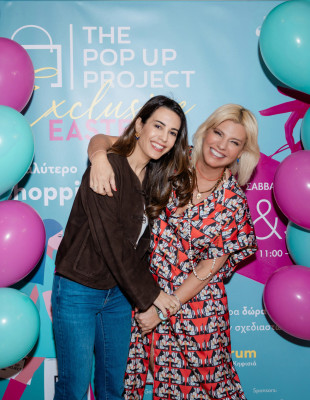The Pop Up Project - Spring Exclusive Edition: Όλα όσα ξεχώρισαν στο απόλυτο shopping event της άνοιξης
